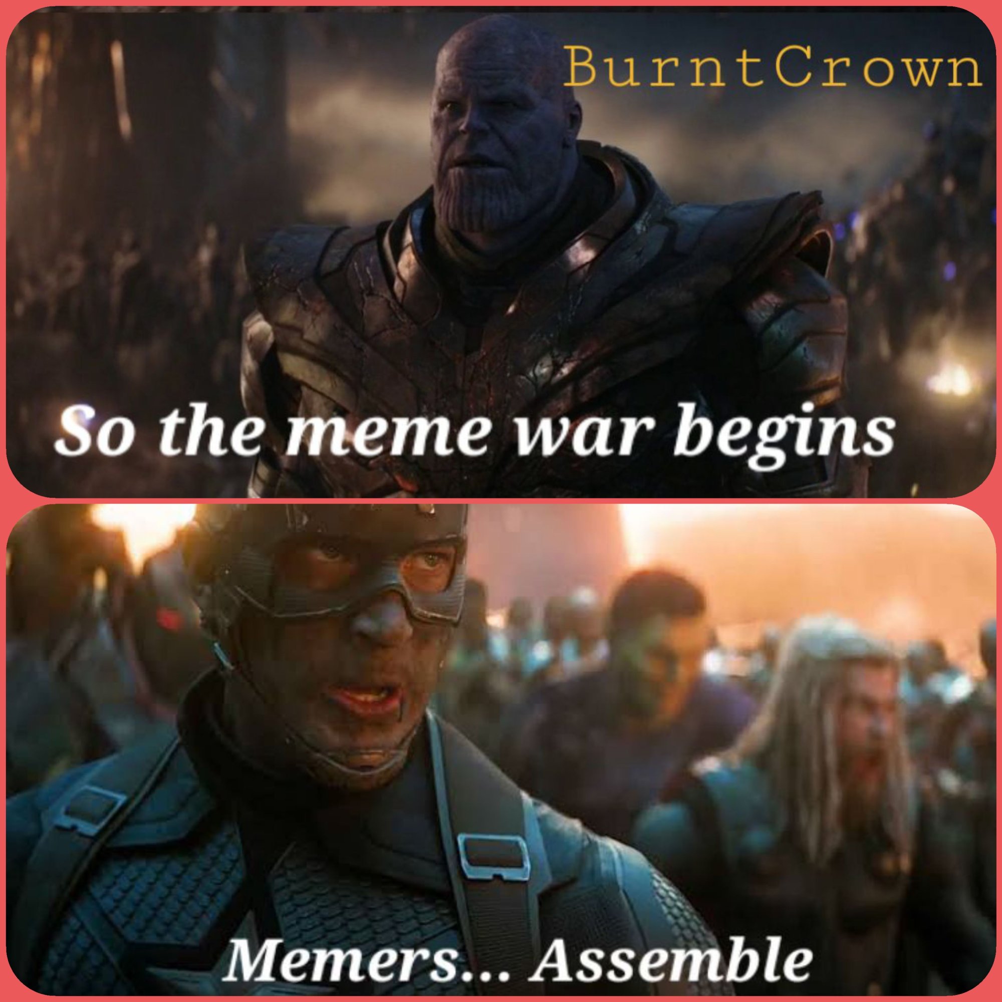 Memers... Assemble. The khco - BurntCrown meme war is upon us.