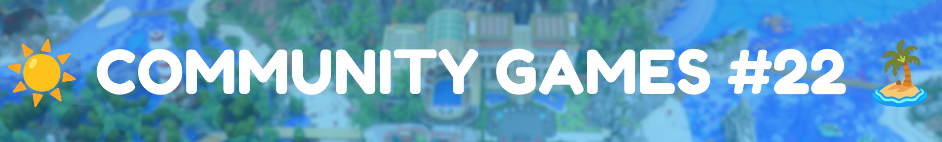 COMMUNITY GAMES #22.png