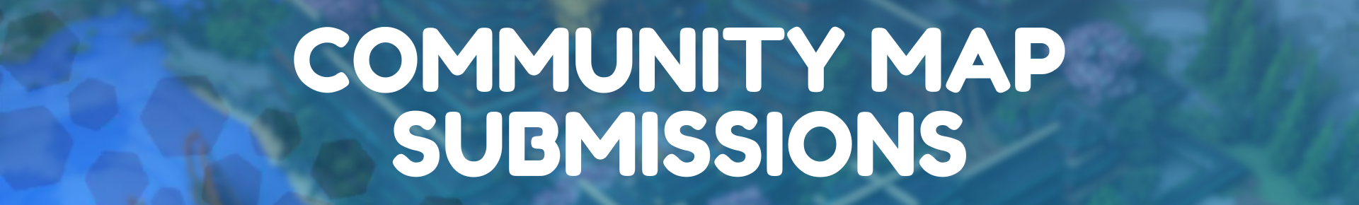 COMMUNITY MAP SUBMISSIONS.png
