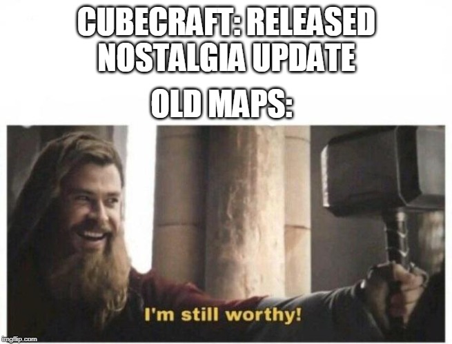 I'm still worthy meme.jpg