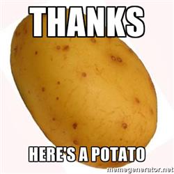 potato-meme-thanks-heres-a-potato.jpg