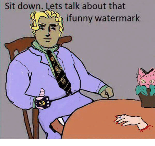 sit-down-lets-talk-about-that-ifunny-watermark-14890889.png